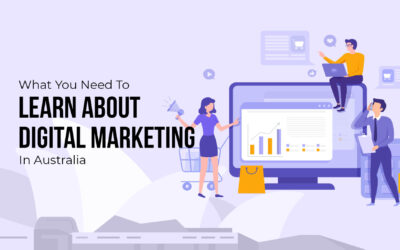 What You Need To Learn About Digital Marketing in Australia